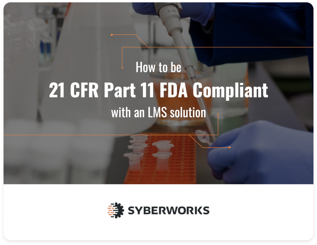 21 CFR Part 11 Compliance | SyberWorks LMS And DMS